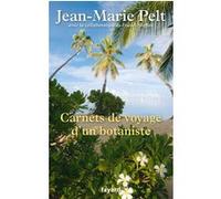Carnets de voyage d un botaniste Jean-Marie Pelt (Auteur)