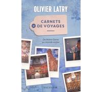 Carnets de voyages: De Notre-Dame au monde entier