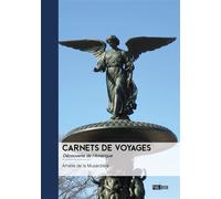 Carnets de Voyages Découverte de l'Amérique - Amélie de La Musardière - Publibook - broché - Carnet (de voyage, intime, de notes)