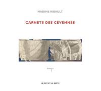Carnets des cevennes - Nadine Ribault - Le Mot Et Le Reste - broché - Roman
