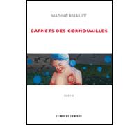 Carnets des cornouailles - Nadine Ribault - Le Mot Et Le Reste - broché - Roman
