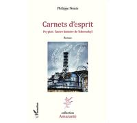 Carnets d'esprit: Prypiat: l'autre histoire de Tchernobyl Roman