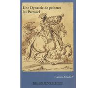 CARNETS D'ETUDES 9 : UNE DYNASTIE DE PEINTRES:LES PARROCEL