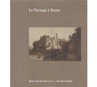 Carnets d'études n°30 - Le paysage à Rome Emmanuelle Brugerolles (Auteur), Astrid Castres (Auteur)