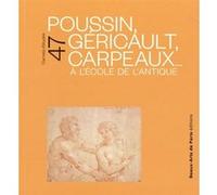 Carnets d'études n°47 - Poussin, Géricault, Carpeaux Collectif (Auteur)