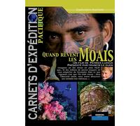 Carnets d'expédition - Pacifique : Quand rêvent les Moais