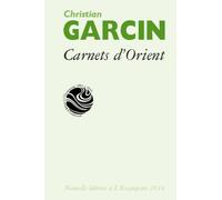 Carnets d'Orient - Christian Garcin - Escampette - Poche - Roman