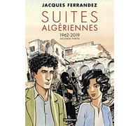Carnets d'Orient - Suites algériennes: Seconde partie - 1962-2019