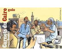 Carnets du Caire T02 Goudah Tome 2 - Golo - Les Reveurs - broché - Bande dessinée