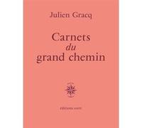 Carnets du grand chemin Julien Gracq (Auteur)