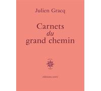 Carnets du grand chemin - Julien Gracq - Corti - broché - Essai