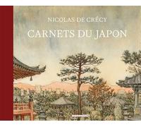 Carnets du Japon - Nicolas de Crécy - Barbier Editions - relié - Bande dessinée