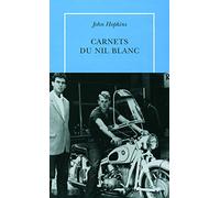 Carnets du Nil Blanc John Hopkins (Auteur), Jean Esch (Traduction)