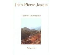 Carnets du veilleur - JEAN PIE JOSSUA - Arfuyen - broché - Poésie