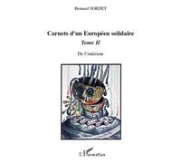 Carnets d'un européen solidaire Tome 2 De l'intérieur - Bernard Sordet - L'harmattan - broché - Essai