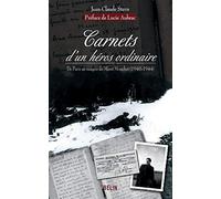Carnets d'un héros ordinaire De Paris au maquis du Mont Mouchet (1940-1944) - Claude Lefort - Belin - broché - Récit