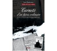 Carnets d'un héros ordinaire De Paris au maquis du Mont Mouchet (1940-1944) - Claude Lefort - Belin - broché - Récit
