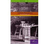 Carnets d'un peintre Textes réunis par Micheline Legros - Jean Legros - L'harmattan - broché - Biographie