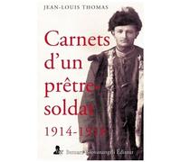 Carnets D'un Prêtre-Soldat 1914-1918