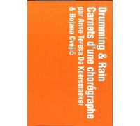 Carnets d'une chorégraphe. Drumming & Rain