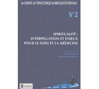 Carnets espace ethique soin bretagne occidentale n2 spiritualite : interpellatio