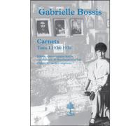 Carnets gabrielle bossis t1 - tome 1 1936-1938 - Gabrielle Bossis - Beauchesne - broché - Livre
