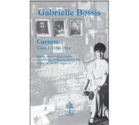 Carnets gabrielle bossis t1 - tome 1 Gabrielle Bossis (Auteur)