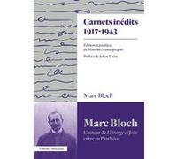 Carnets inédits (1917-1943) Marc Bloch (Auteur), Massimo Mastrogregori (Edité par), Massimo Mastrogregori (Postface), Julien Théry (Préface)
