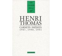 Henri Thomas – Carnets inédits / Pages 1934-1948 (1947, 1950, 1951) – broché – Gallimard