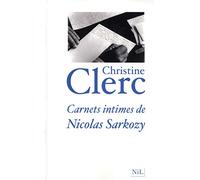 Carnets Intimes De Nicolas Sarkozy