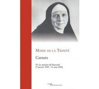 Carnets, IV : le mystère de paternité Marie de La Trinité (Auteur)
