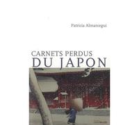 Carnets perdus du Japon - Patricia Almarcegui - Intervalles - broché - Récit