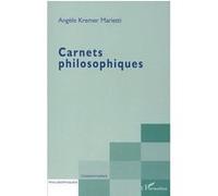 Carnets philosophiques - Angèle Kremer-Marietti - L'harmattan - broché - Essai
