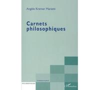 Carnets philosophiques - Angèle Kremer-Marietti - L'harmattan - broché - Essai