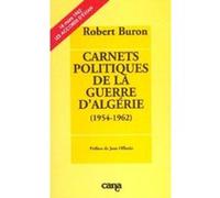 Carnets politiques de la guerre Algérie (1954-1962) Robert Buron (Auteur), Jean Offredo (Préface)