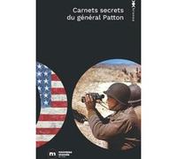 Carnets secrets du général Patton George Patton (Auteur)