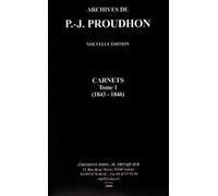 Carnets - Tome 1 (1843-1846)