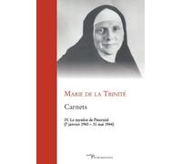 Carnets, iv. le mystère de paternité Marie de La Trinité (Auteur)