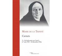 Carnets, V : en holocauste sur l'autel Marie de La Trinité (Auteur)
