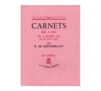 Carnets XIX à XXI - Du 19 septembre 1930 au 26 avril 1932 - Henry De Montherlant - Table ronde - Livre