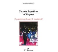 Carnets Zapatistes (Chiapas) - Une Expérience De La Guerre De Basse Intensité