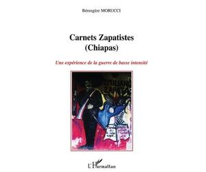 Carnets Zapatistes (Chiapas) - Une Expérience De La Guerre De Basse Intensité