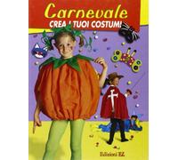 Carnevale. Crea i tuoi costumi