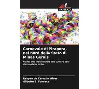 Carnevale di Pirapora, nel nord dello Stato di Minas Gerais: Ritratto della (de)costruzione della cultura e della disuguaglianza sociale