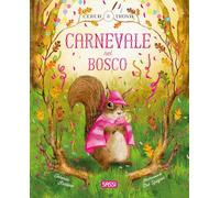 Carnevale nel bosco. Cerca e trova. Ediz. a colori