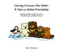 Carney Crosses the Water: A Tale of Global Friendship