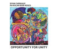 Carniaux,Ryan Quintet & Ra-Kalam Bob Moses - Opportunity for Unity [Import]