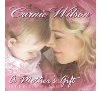 Carnie Wilson - A Mother's Gift: Lullabies From [New CD]