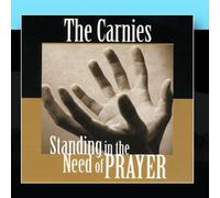 Carnies - Standing in The Need of Prayer