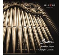 Carnini Giorgio - Brahms Works for Organ [Import]